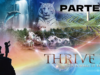 THRIVE PARTE 1