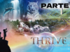 THRIVE PARTE 3